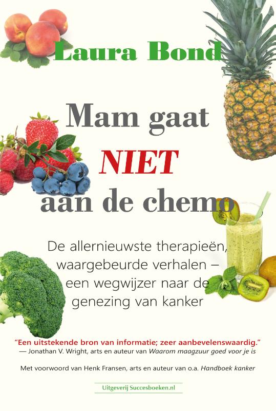 Mam gaat niet aan de chemo - Laura Bond