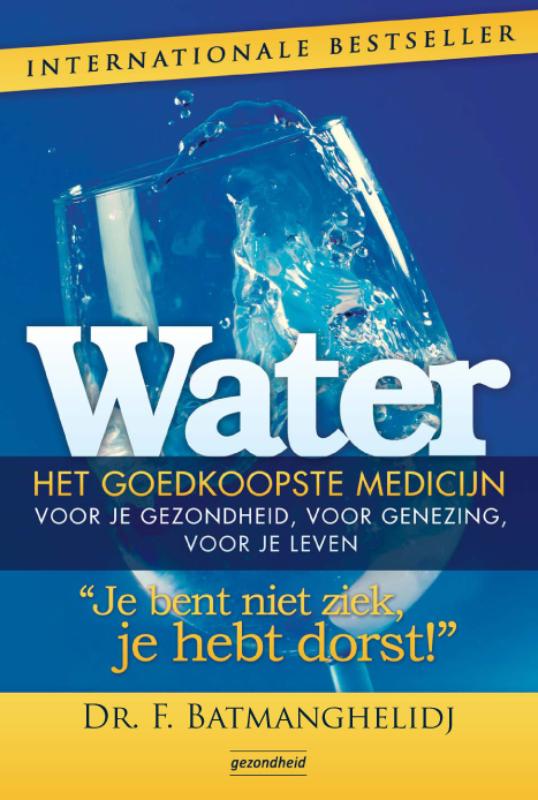 Water, het goedkoopste medicijn - F. Batmanghelidj