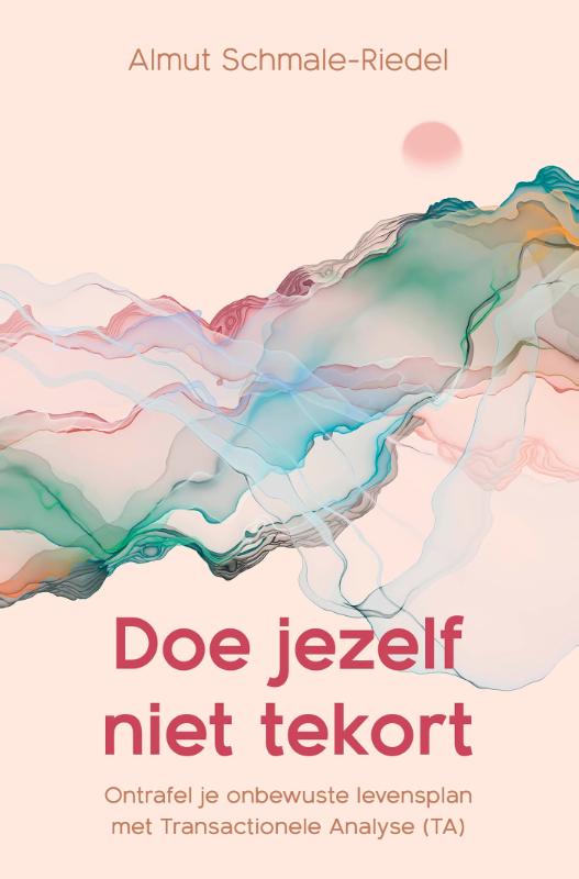 Doe jezelf niet tekort - Almut Schmale-Riedel