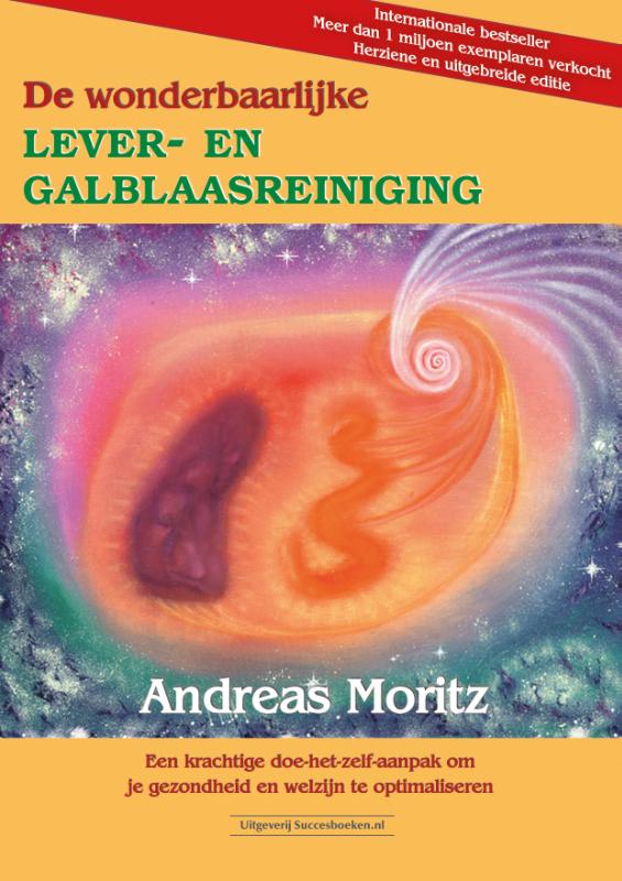 De wonderbaarlijke lever- en galblaasreiniging - Andreas Moritz
