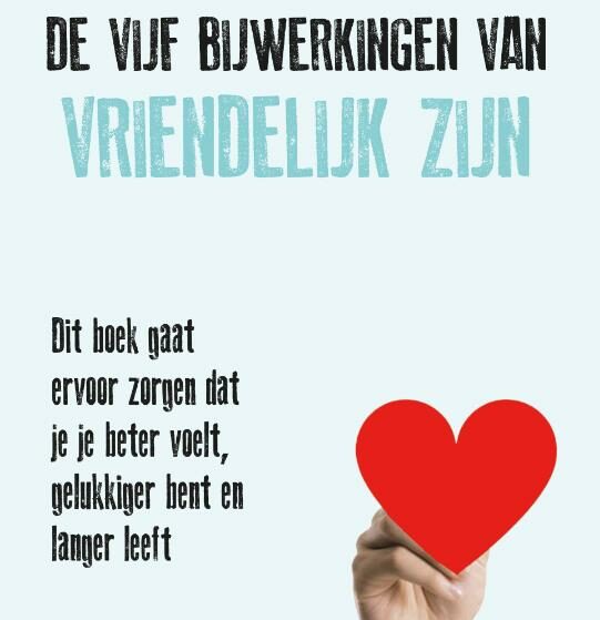 De vijf bijwerkingen van vriendelijk zijn - David R. Hamilton