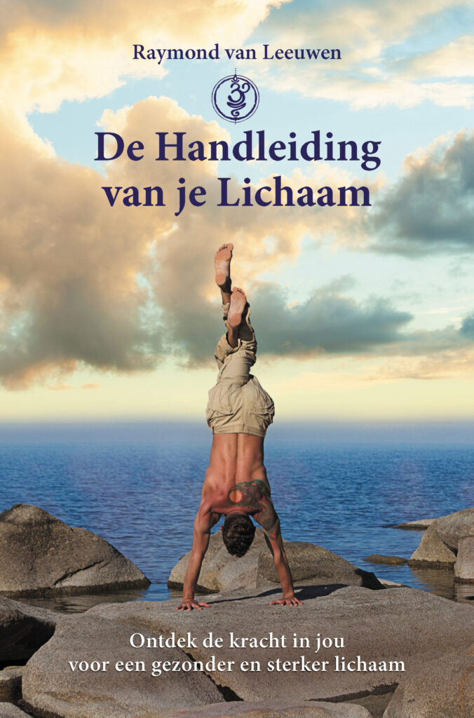 De handleiding van je Lichaam - Raymond van van Leeuwen