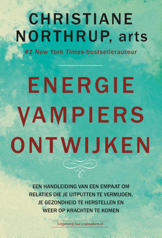 Energievampiers ontwijken - Christiane Northrup